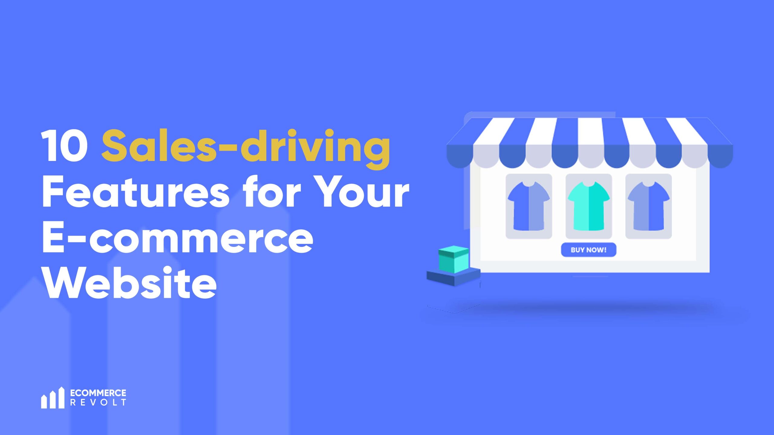 10 features for ecommerce sales driving