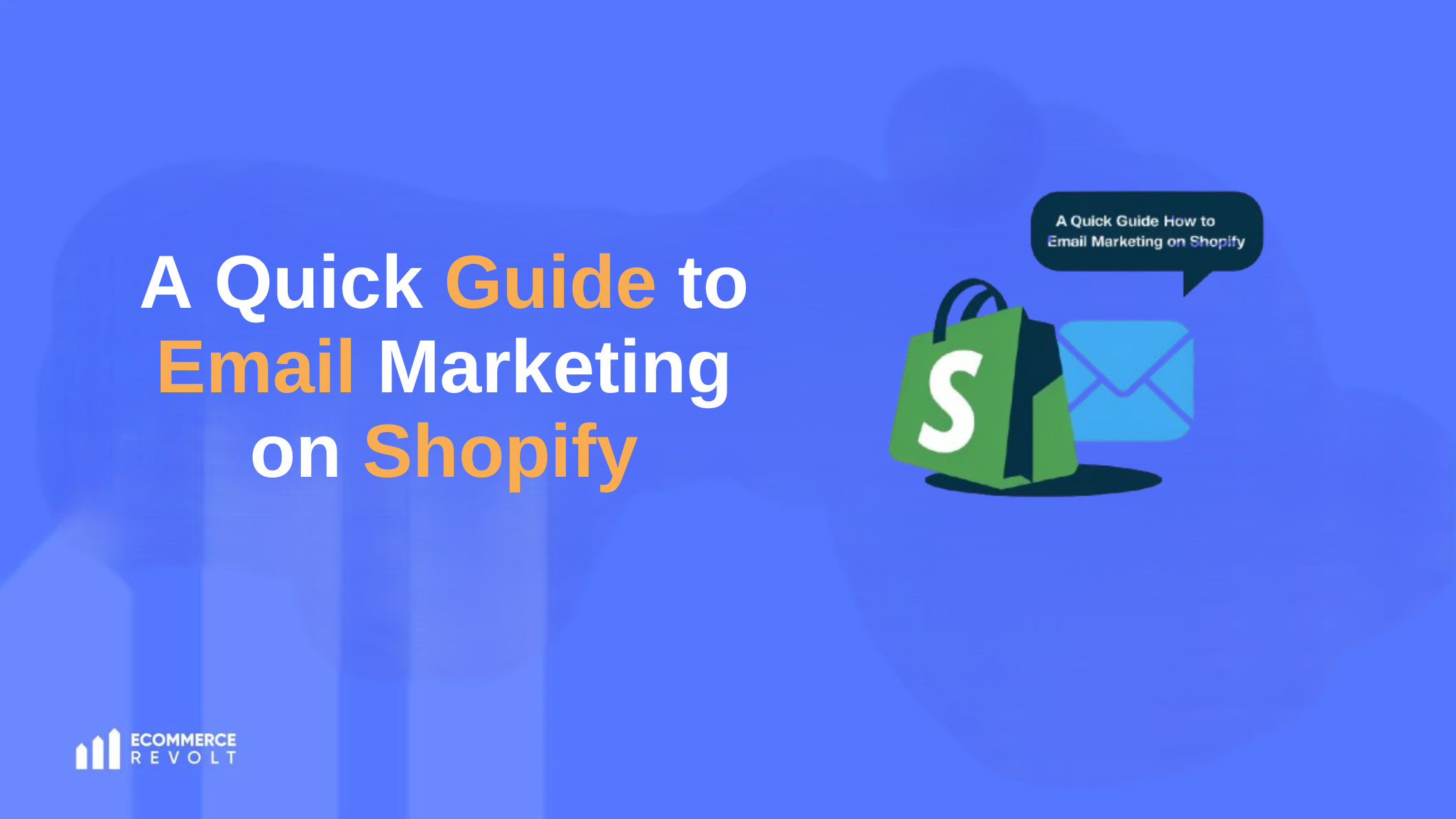 A Quick Guide to Email Marketing on Shopify