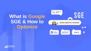 Google Search Generative Experience (SGE) What It Is & How to Optimize for SGE